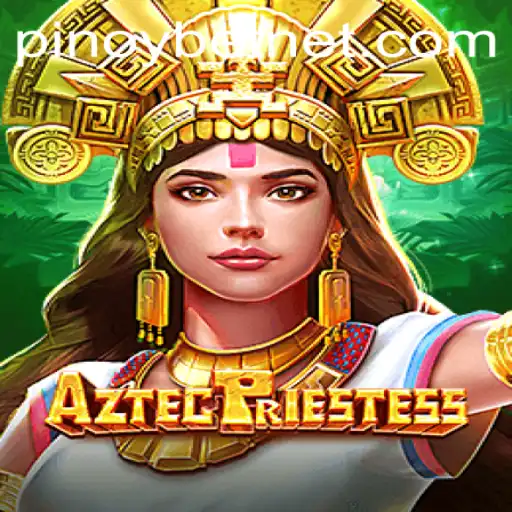 Exploring AztecPriestess: A New Era in Gaming with Pinoybet