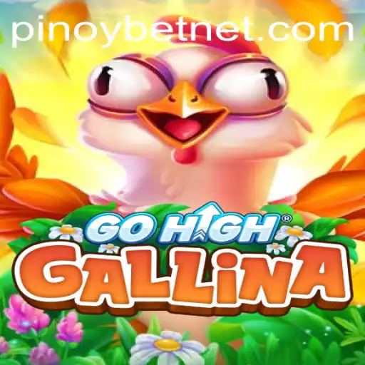 GoHighGallina: The Innovative Game Revolutionizing Pinoybet